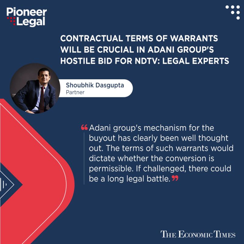 Pioneer Legal - Contractual Terms of Warrants Will Be Crucial in Adani Group's Hostile Bid for NDTV: Legal Experts