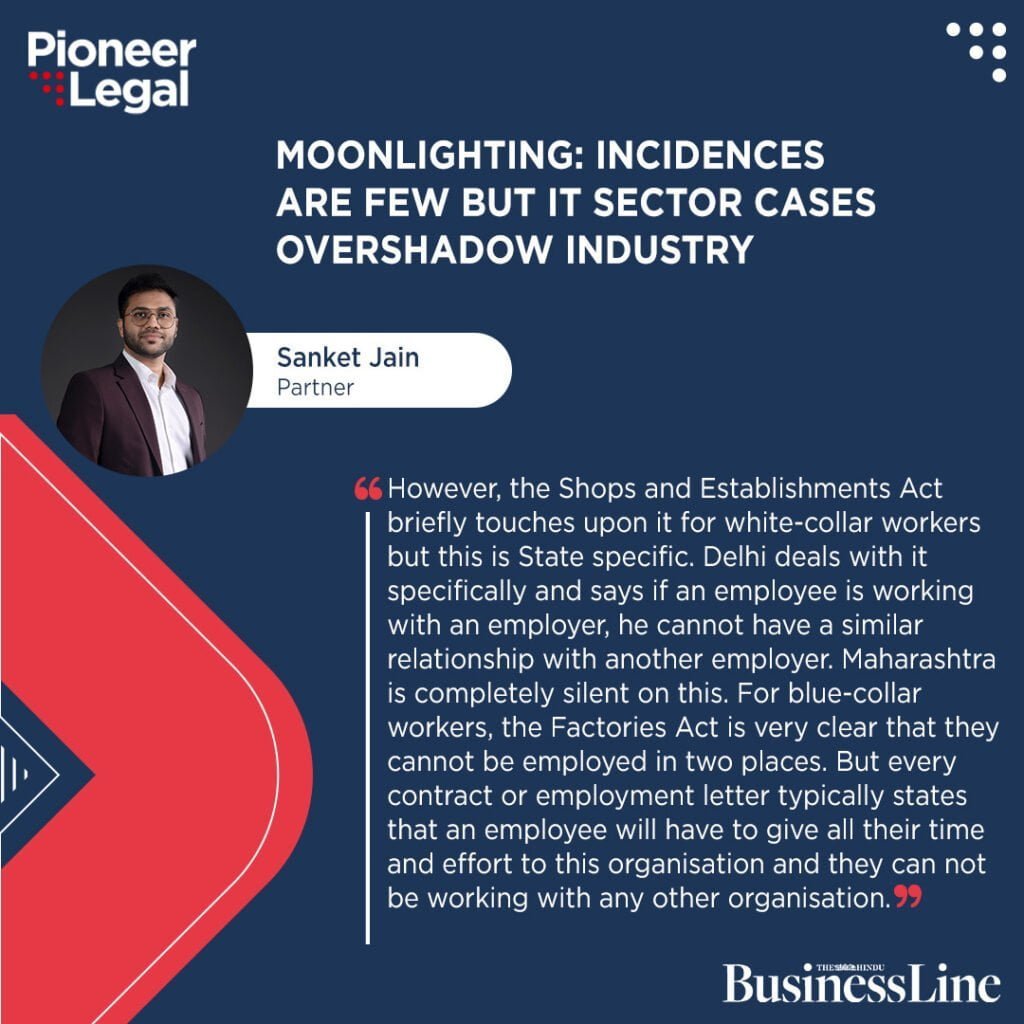 Pioneer Legal - According to industry experts, moonlighting is a regular phenomenon but still remains a small part of the IT sector and the overall industry.