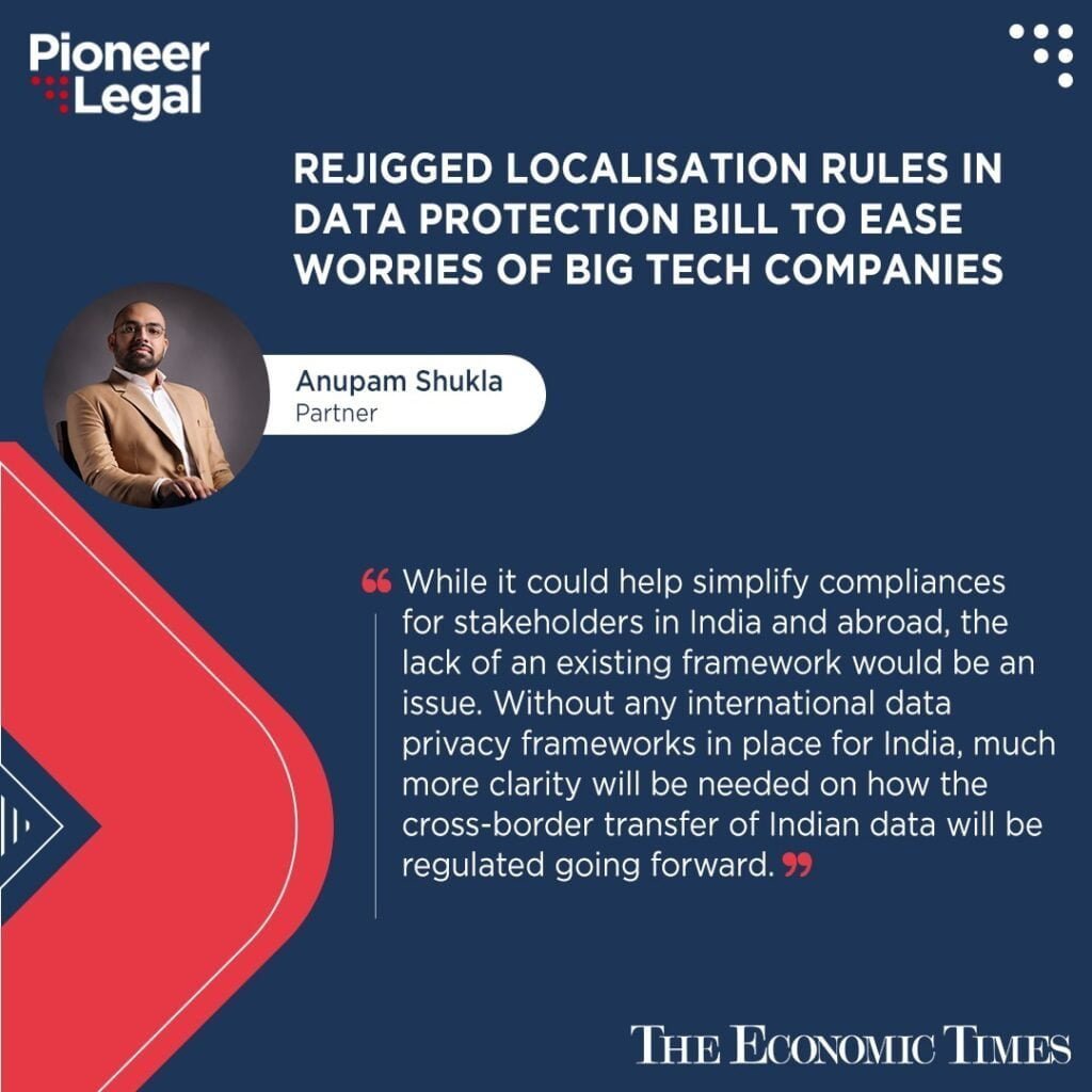Pioneer Legal - Rejigged Localisation rules in Data Protection Bill to ease worries of big Tech Companies