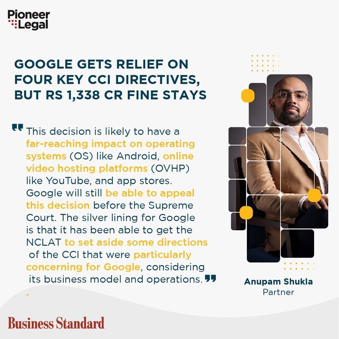 Pioneer Legal - Google gets relief on four key CCI directives, but Rs. 1,338 CR fine stays