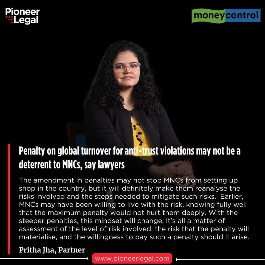 Pioneer Legal - Penalty on the global turnover for anti trust violations may not be a deterrent to MNC's, say Lawyers