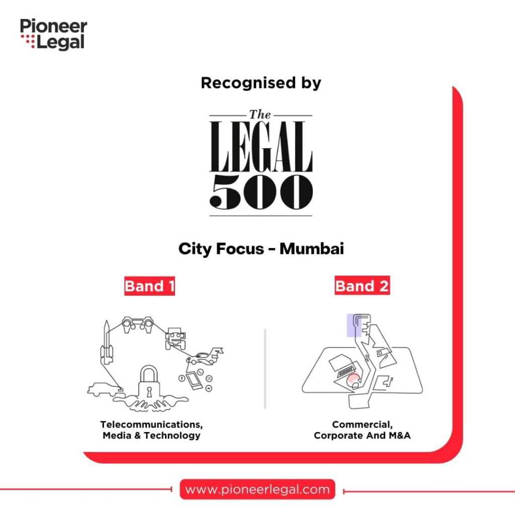 Pioneer Legal - The Legal 500 (Legalease) has recognised Pioneer Legal in its “City-Focus - Mumbai”