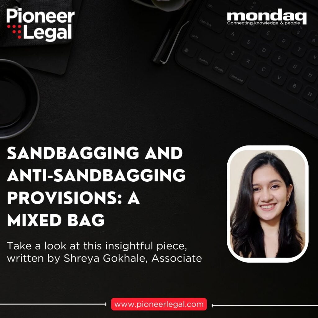 Pioneer Legal - India: Sandbagging And Anti-Sandbagging Provisions: A Mixed Bag