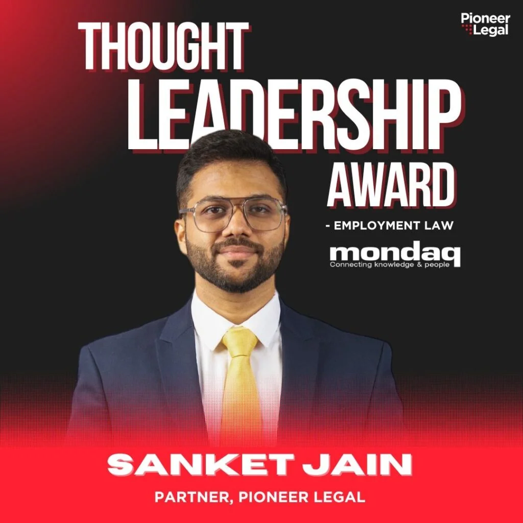Pioneer Legal - Congratulations to its partner, Sanket Jain, on securing the prestigious Mondaq Autumn 2023 Thought Leadership Awards