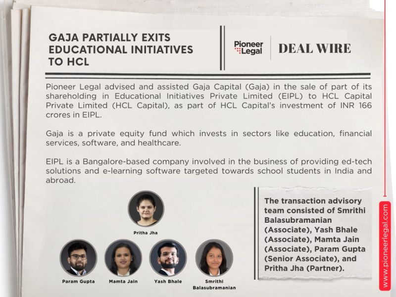 Pioneer Legal - Pioneer Legal advised Gaja Capital in the sale of part of its shareholding in Educational Initiatives Private Limited (EIPL) to HCL Capital Private.