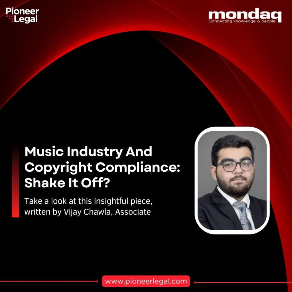 Pioneer Legal - India: Music Industry And Copyright Compliance: Shake It Off?