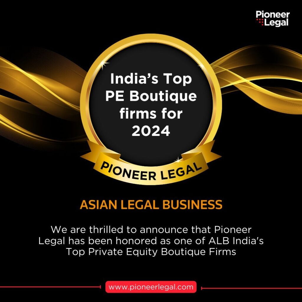 Pioneer Legal - Pioneer Legal has been honored as one of Asian Legal Business 𝗜𝗻𝗱𝗶𝗮'𝘀 𝗧𝗼𝗽 𝗣𝗿𝗶𝘃𝗮𝘁𝗲 𝗘𝗾𝘂𝗶𝘁𝘆 𝗕𝗼𝘂𝘁𝗶𝗾𝘂𝗲 𝗙𝗶𝗿𝗺𝘀 𝗳𝗼𝗿 𝟮𝟬𝟮𝟰.