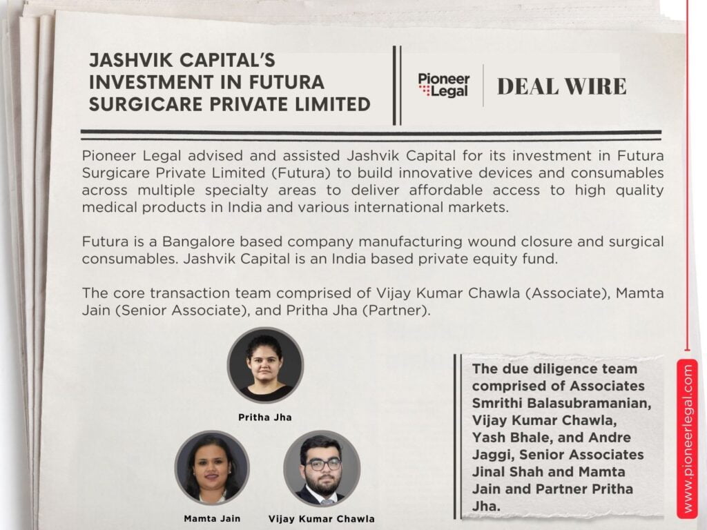 Pioneer Legal - Jashvik Capital’s investment in Futura Surgicare Private Limited